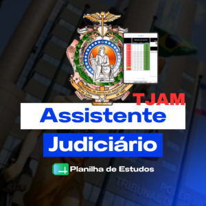 planilha de estudos tjam (assistente judiciário)